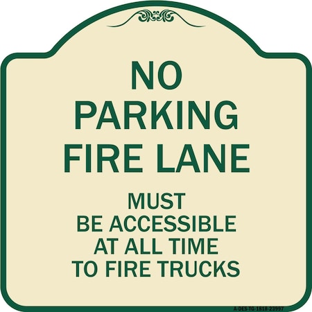 Signmission Fire Lane Must Accessible All Time to Fire Trucks Heavy-Gauge Alum Sign, 18" x 18", TG-1818-23997 A-DES-TG-1818-23997